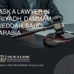 Ask a lawyer in Riyadh Dammam Jeddah Saudi Arabia