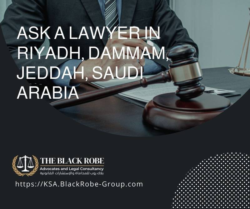 Ask a lawyer in Riyadh Dammam Jeddah Saudi Arabia