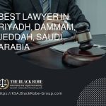Best lawyer in Riyadh Dammam Jeddah Saudi Arabia