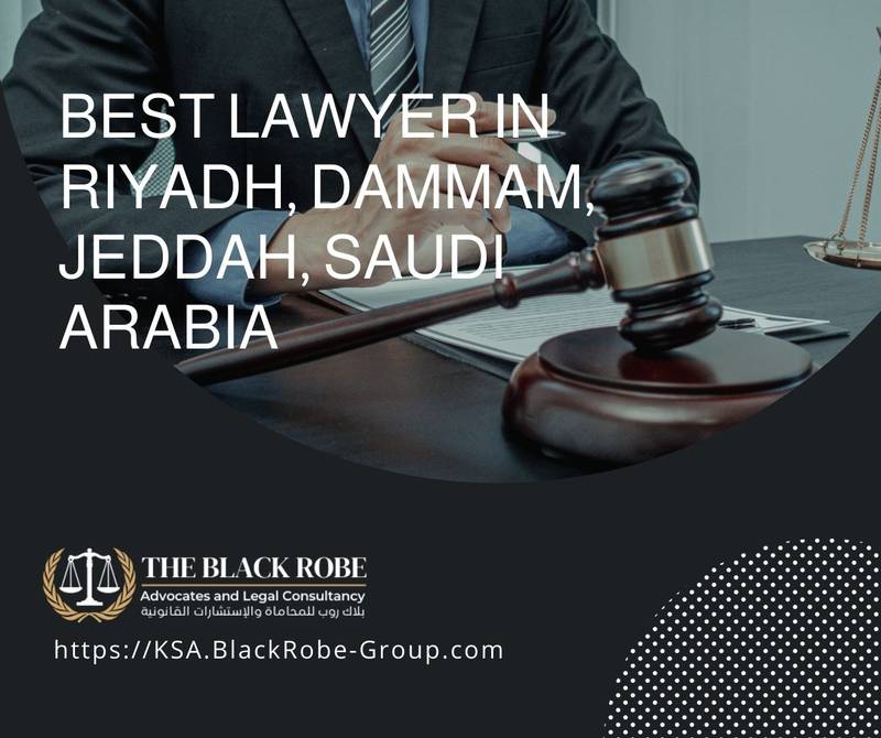 Best lawyer in Riyadh Dammam Jeddah Saudi Arabia