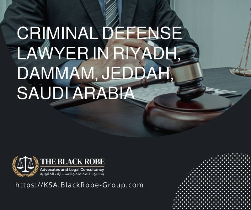 Criminal defense lawyer in Riyadh Dammam Jeddah Saudi Arabia