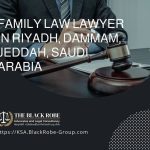 Family law lawyer in Riyadh Dammam Jeddah Saudi Arabia