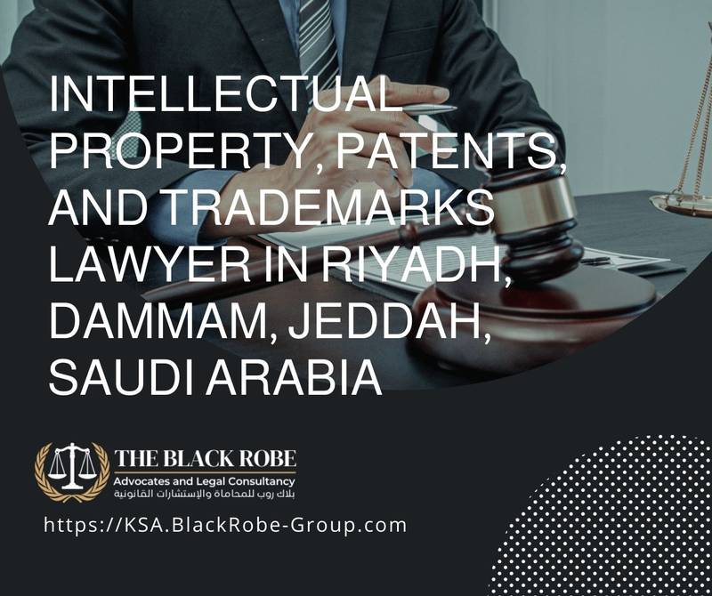 Intellectual property patents and trademarks lawyer in Riyadh Dammam Jeddah Saudi Arabia